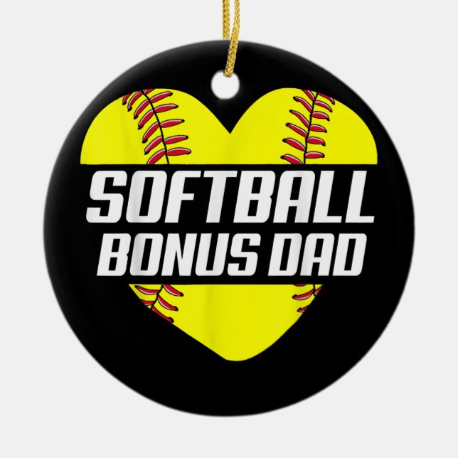 Softball Player Family Gifts Softball Bonus Dad Ceramic Ornament (Front)