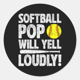 Softball Pop Will Yell Loudly Pop Of A Softball Pl Classic Round Sticker