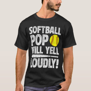 Softball Pop Will Yell Loudly Pop Of A Softball Pl T-Shirt
