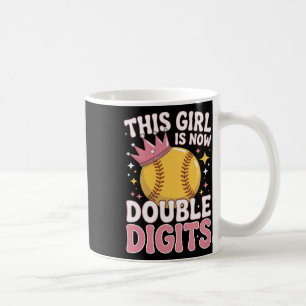 Softball Princess This Girl Is Now 10 Double Digit Coffee Mug