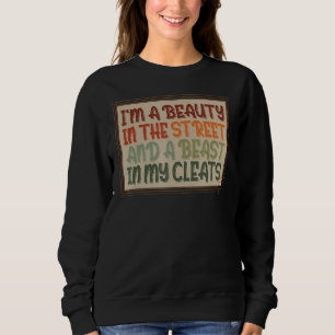 Softball Print Beauty in the Street Beast In My Cl Sweatshirt