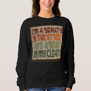 Softball Print Beauty In The Street Beast In My Cl Sweatshirt