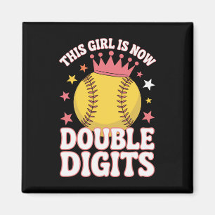 Softball Queen This Girl Is Now 10 Double Digits P Magnet