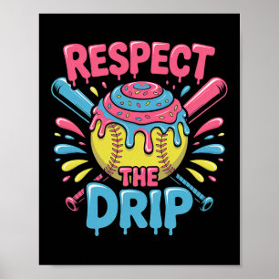 Softball Respect The Drip - Cute Softball Player Poster