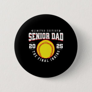 Softball Senior Dad 2025 The Final Inning  6 Cm Round Badge