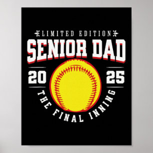 Softball Senior Dad 2025 The Final Inning Poster