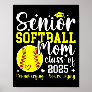 Softball Senior Mom Cl Of 2025 Softball Senior Mam Poster