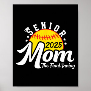 Softball Senior Mom The Final Inning Cl Of 2025 Wo Poster