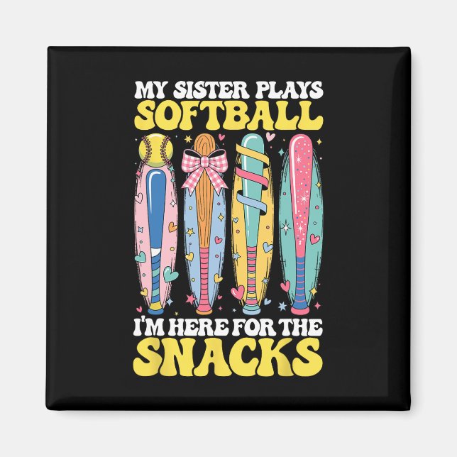 Softball Sister Here For Snacks Cheer Cute Game Da Magnet (Front)