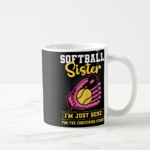 Softball Sister I'm Just Here For Concession Stand Coffee Mug