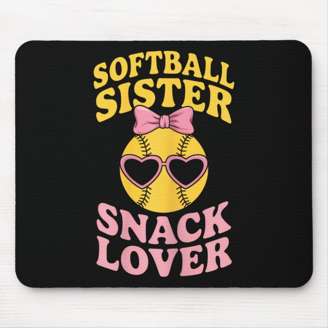 Softball Sister Snack Lover Funny Softball  Mouse Pad (Front)