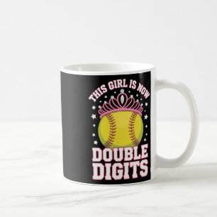 Softball Star This Girl Is Now 10 Double Digits Pl Coffee Mug