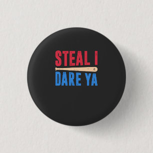 Softball - Steal I Dare Ya 3 Cm Round Badge