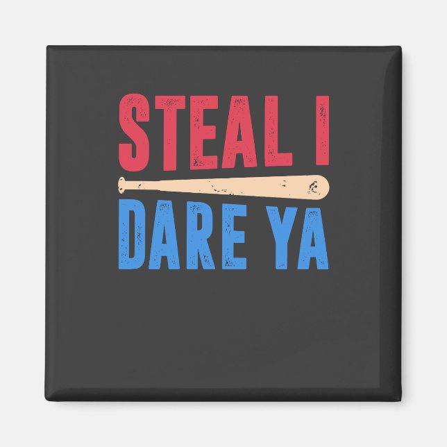 Softball - Steal I Dare Ya Magnet (Front)