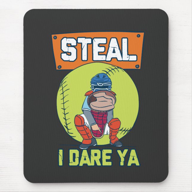 Softball - Steal I Dare Ya Mouse Pad (Front)
