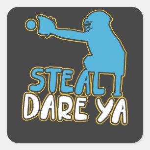 Softball - Steal I Dare Ya Square Sticker