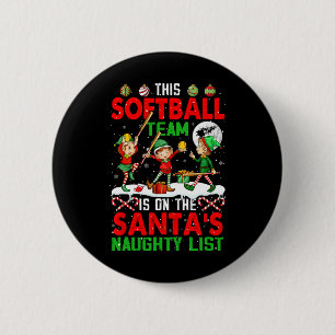 Softball Team Is On Santa's Xmas Naughty List Play 6 Cm Round Badge
