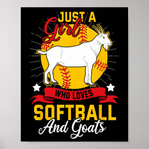 Softball Tee Just A Girl Who Loves Softball And Go Poster