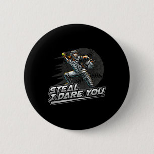 Softball Teen Girl Steal I Dare You Baddie Catcher 6 Cm Round Badge