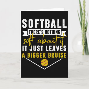 Softball There's No Nothing About It It Just Leave Card