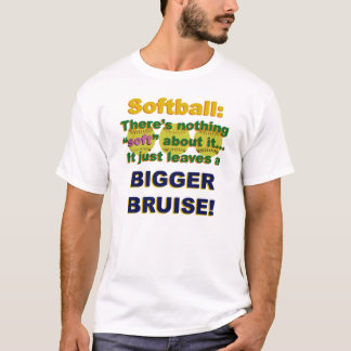 Softball there's nothing soft about it tee shirt
