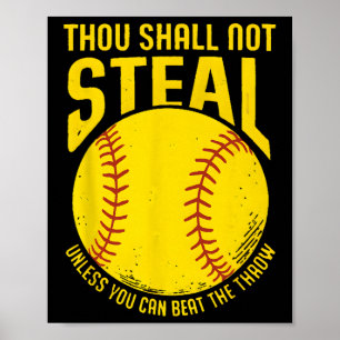 Softball Thou Shall Not Steal Funny Player Tee Poster
