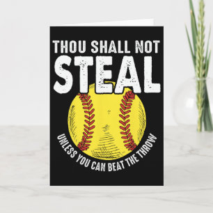 Softball Thou Shall Not Steal Unless You Can Beat Card