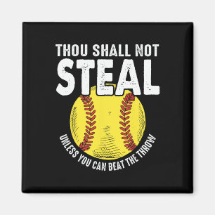 Softball Thou Shall Not Steal Unless You Can Beat  Magnet