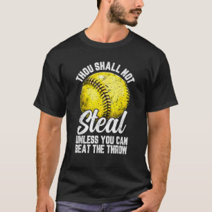 Softball Thou Shall Not Steal Unless You Can Beat T-Shirt