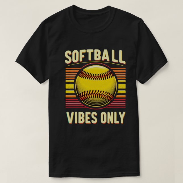 Softball Vibes Only T-Shirt (Design Front)