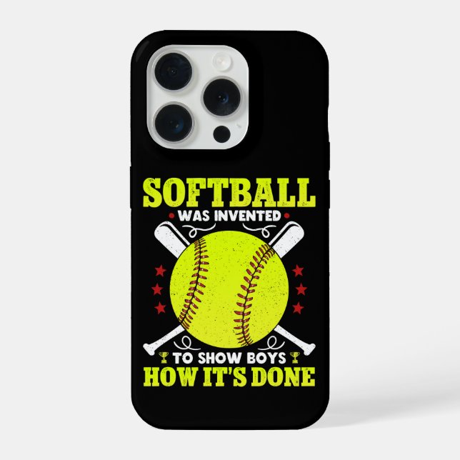 Softball Was Invented To Show Boys How It's Done  iPhone Case (Back)