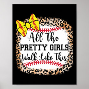 Softll Bow All The Pretty Girls Walk Like This Cut Poster