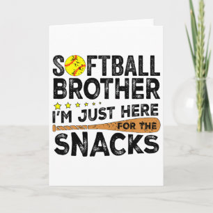 Softll Brother I'm Just Here For The Snacks Funny Card