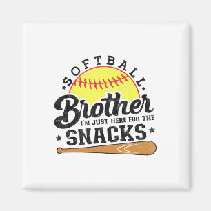 Softll Brother I'm Just Here For The Snacks Funny Magnet