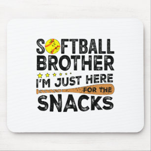Softll Brother I'm Just Here For The Snacks Funny  Mouse Pad