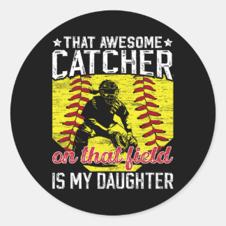 Softll Catcher Dad Proud Softll Catcher Father  Classic Round Sticker
