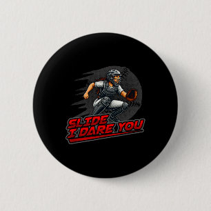 Softll Catcher Slide I Dare You Home Plate Defense 6 Cm Round Badge