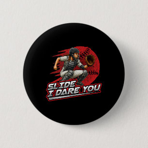 Softll Catcher Slide I Dare You Strong Girl Design 6 Cm Round Badge