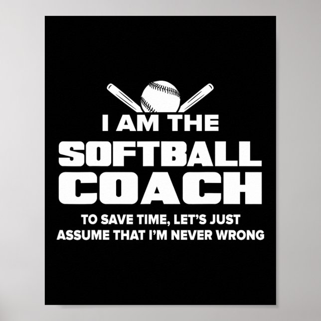 Softll Coach Funny Gift - Ume I'm Never Wrong  Poster (Front)