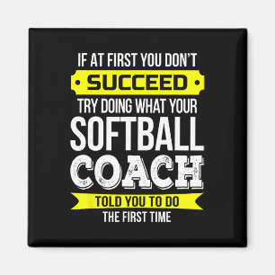 Softll Coach If At First You Don't Succeed Funny  Magnet