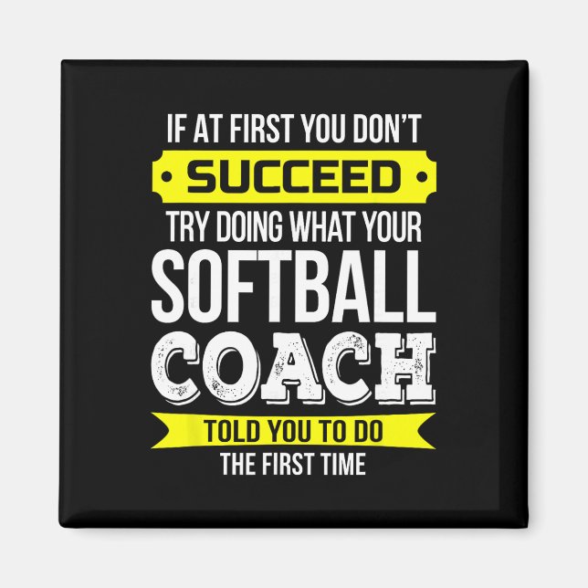 Softll Coach If At First You Don't Succeed Funny  Magnet (Front)