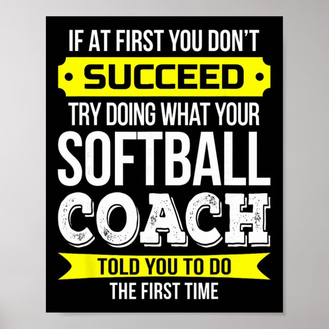 Softll Coach If At First You Don't Succeed Funny  Poster (Front)