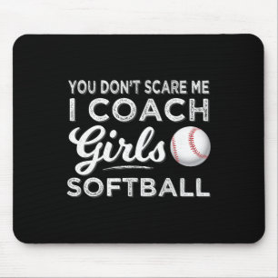 Softll Coach You Don't Scare Me Coach Girls Softll Mouse Pad