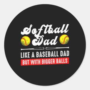 Softll Dad Like A Sell But With Bigger Classic Round Sticker
