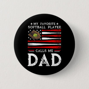 Softll Dad My Favourite Softll Player Calls Me Dad 6 Cm Round Badge