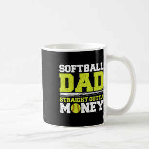 Softll Dad Straight Outta Money Funny Coffee Mug