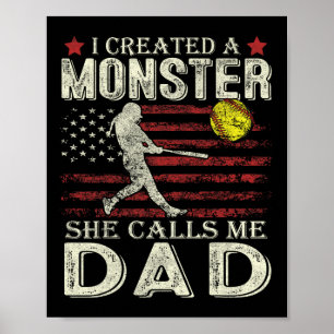 Softll Dad Us Flag I Created A Monster She Calls M Poster