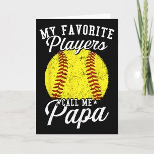 Softll Dads My Favorite Softll Player Calls Me Pap Card