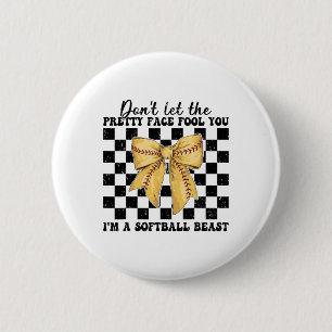 Softll Girl Mom Don't Let The Pretty Face Fool You 6 Cm Round Badge