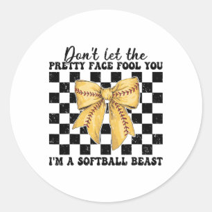 Softll Girl Mom Don't Let The Pretty Face Fool You Classic Round Sticker